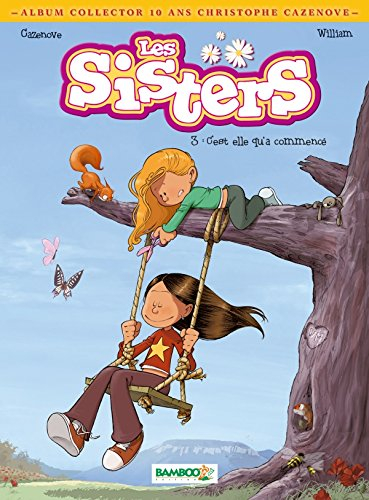 Les sisters. Vol. 3. C'est elle qu'a commencé