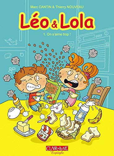 Léo & Lola. Vol. 1. On s'aime trop !