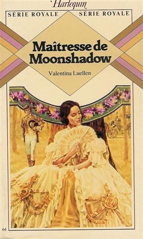 maîtresse de moonshadow : collection : harlequin série royale n, 64