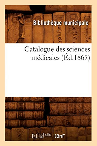Catalogue des sciences médicales (Éd.1865)