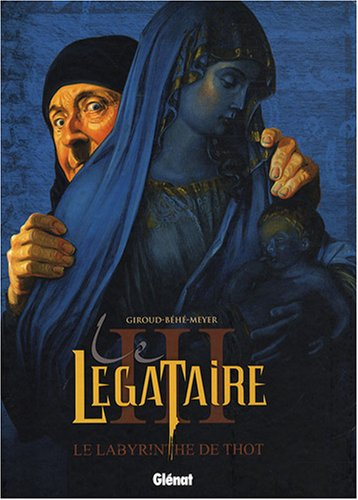 Le légataire. Vol. 3. Le labyrinthe de Thot