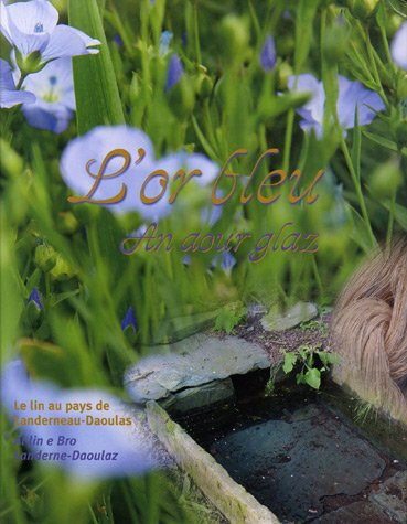 L'or bleu : Le lin au pays de Landerneau-Daoulas