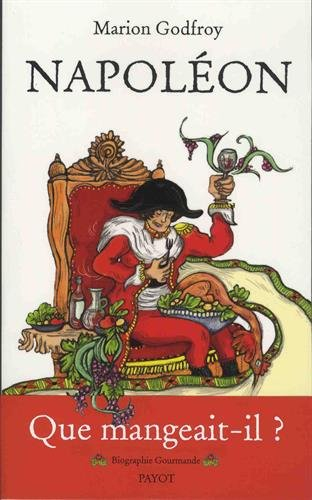 Napoléon : biographie gourmande