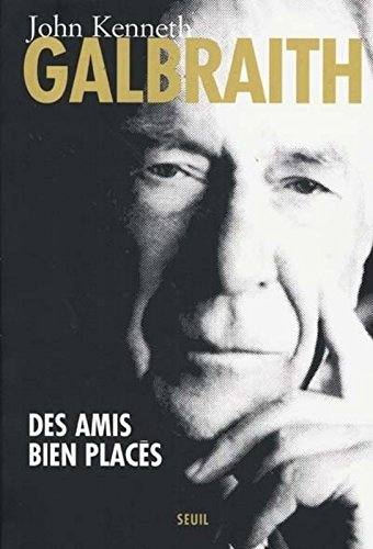 Des amis bien placés : de Roosevelt à aujourd'hui