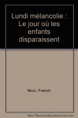 Lundi mélancolie : le jour où les enfants disparaissent