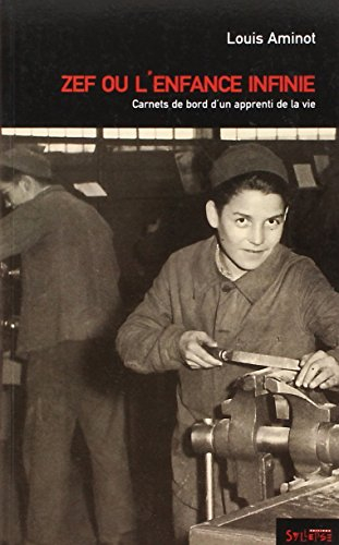 Zef ou L'enfance infinie : carnets de bord d'un apprenti de la vie