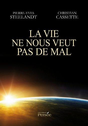 la vie ne nous veut pas de mal