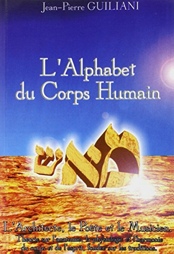 L'alphabet du corps humain. Vol. 1