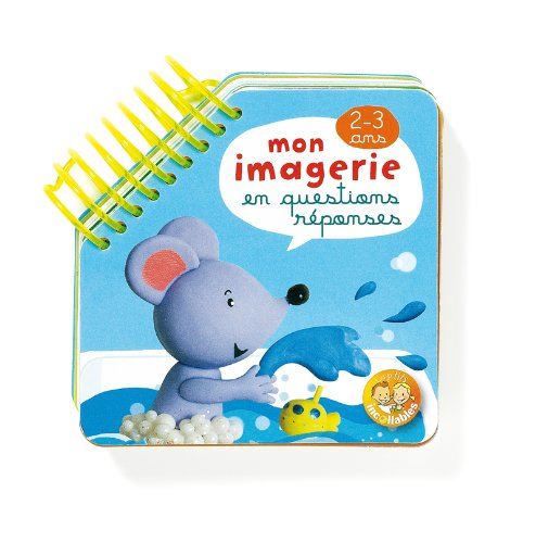 Mon imagerie en questions-réponses, 2-3 ans