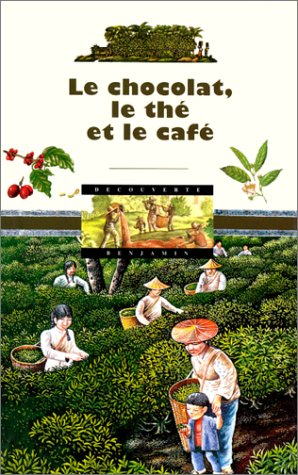 Le chocolat, le thé et le café