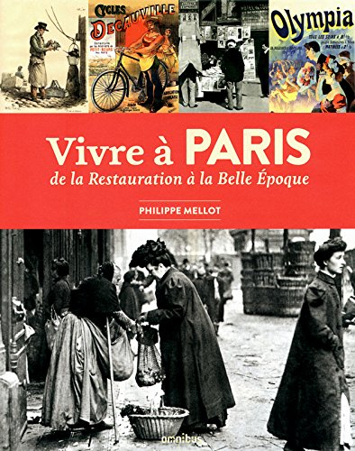 Vivre à Paris, de la Restauration à la Belle Epoque