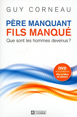 Père manquant, fils manqué : que sont les hommes devenus?