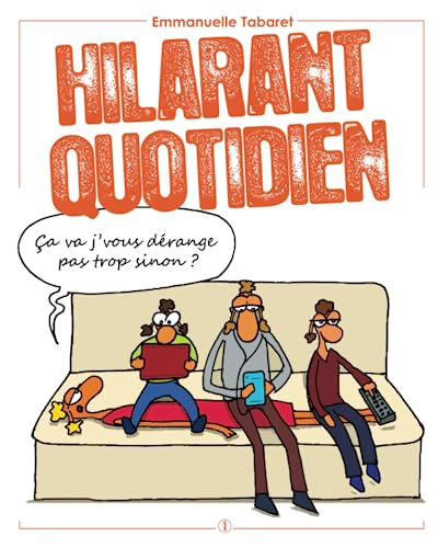 Hilarant quotidien: Ça va j?vous dérange pas trop sinon ?