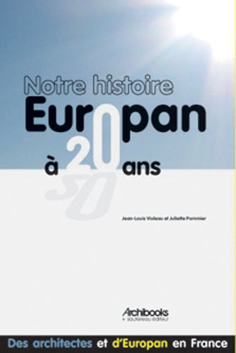 Notre histoire, Europan a 20 ans : des architectes et d'Europan en France