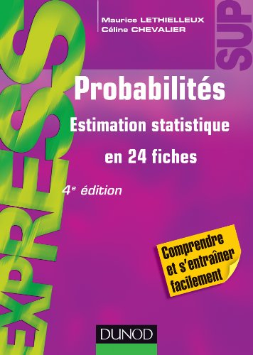 Probabilités : estimation statistique en 24 fiches : comprendre et s'entraîner facilement