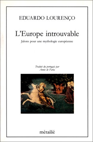 L'Europe introuvable : jalons pour une mythologie européenne