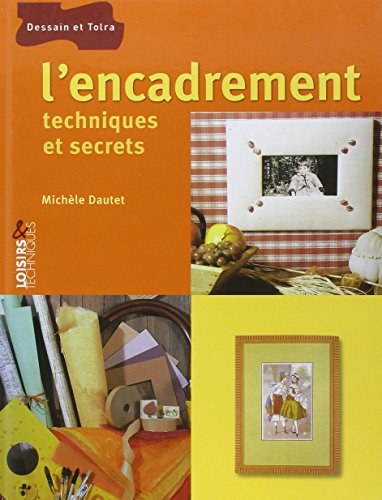 L'encadrement : techniques et secrets