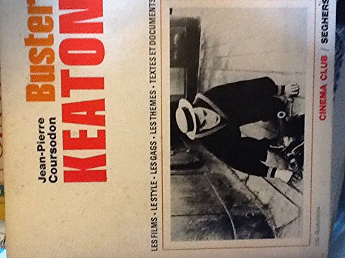 buster keaton. les films, la mise en scène, le gag... choix de textes, chronologie, filmographie...