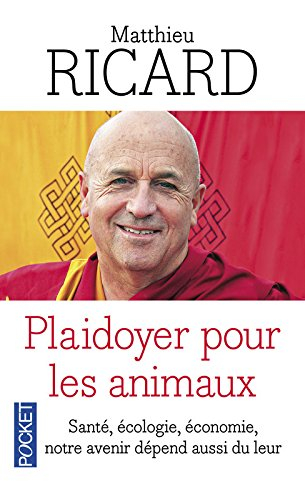 Plaidoyer pour les animaux : vers une bienveillance pour tous : santé, écologie, économie, notre ave
