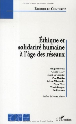Ethique et solidarité humaine à l'âge des réseaux : actes de la journée d'étude, Cité des sciences e