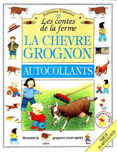 La chèvre grognon : d'après une histoire de Heather Amery