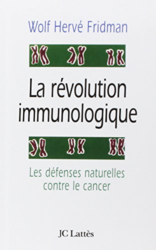 La révolution immunologique : les défenses naturelles contre le cancer