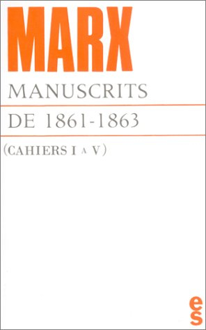 manuscrits de 1861-1863, cahiers i à v. contribution à la critique de l'économie politique