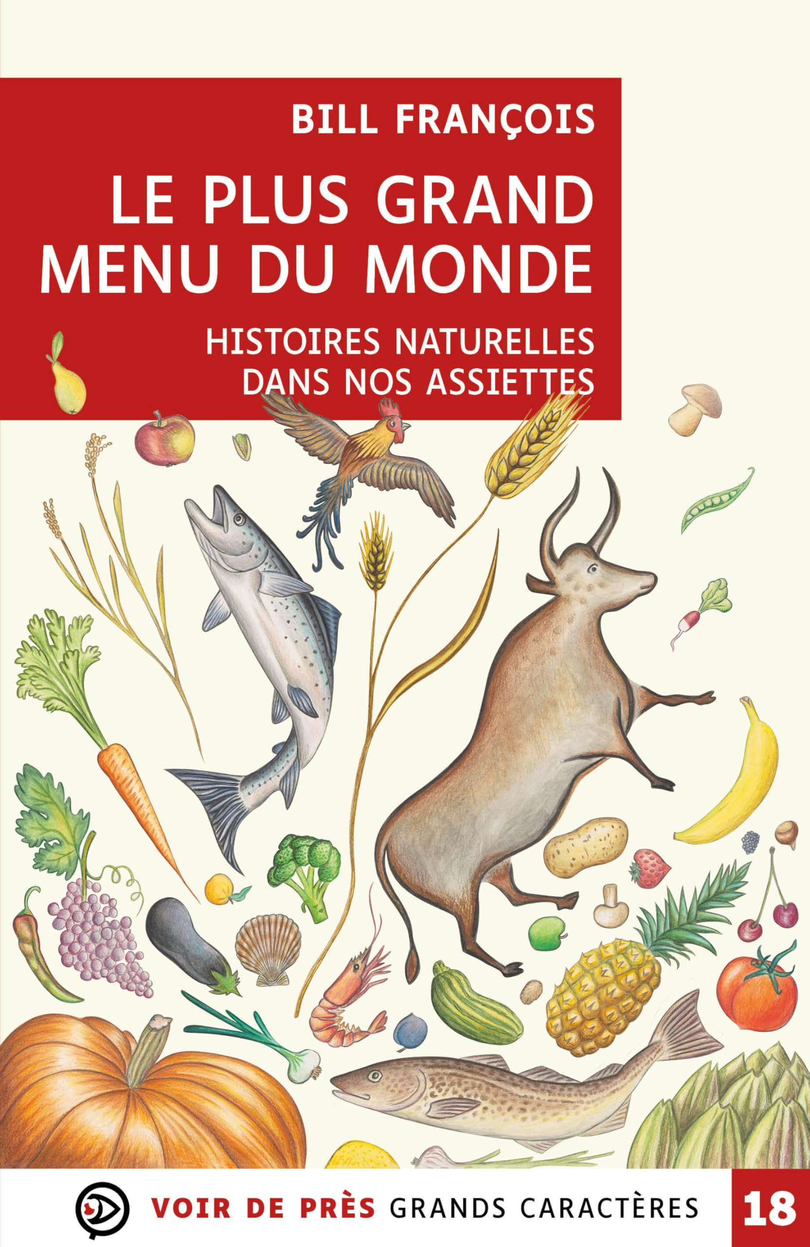 Le plus grand menu du monde : histoires naturelles dans nos assiettes