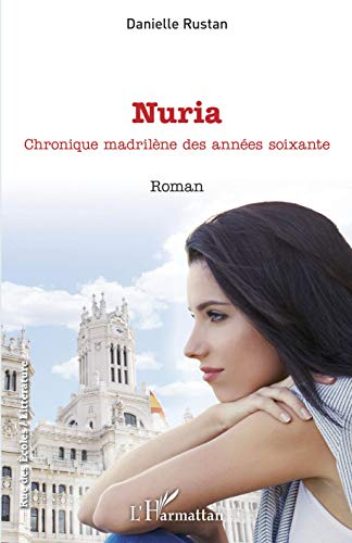 Nuria : chronique madrilène des années soixante