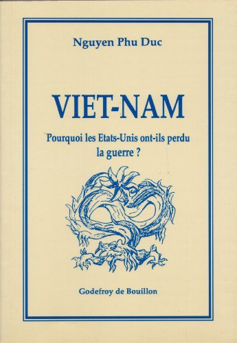 Viet Nam : pourquoi les Etats-Unis ont-ils perdu la guerre ?
