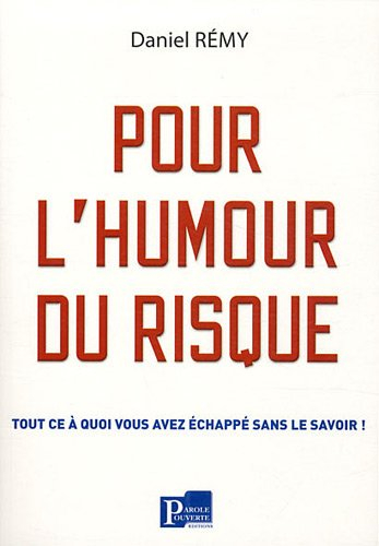 Pour l'humour du risque : tout ce à quoi vous avez échappé sans le savoir !