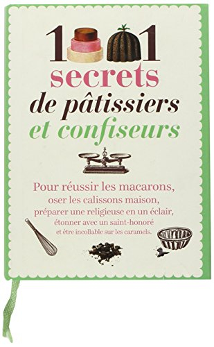 1.001 secrets de pâtissiers et confiseurs
