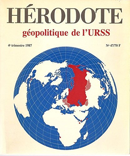 Hérodote, n° 47. Géopolitique de l'URSS