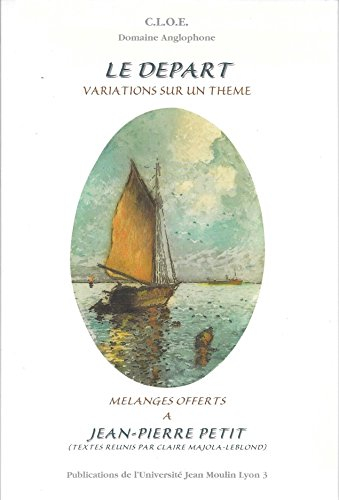 le départ. variations sur un thème, mélanges offerts à jean-pierre petit