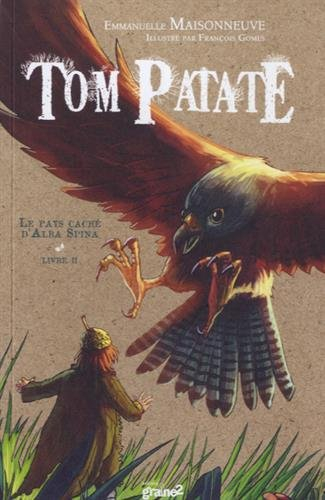 Tom Patate. Vol. 2. Le pays caché d'Alba Spina