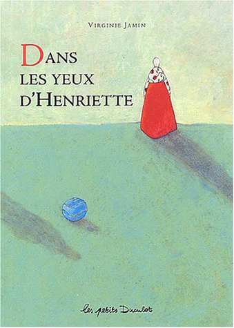 Dans les yeux d'Henriette