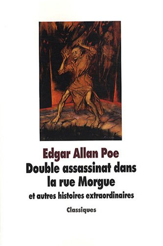 Double assassinat dans la rue Morgue : et autres histoires extraordinaires