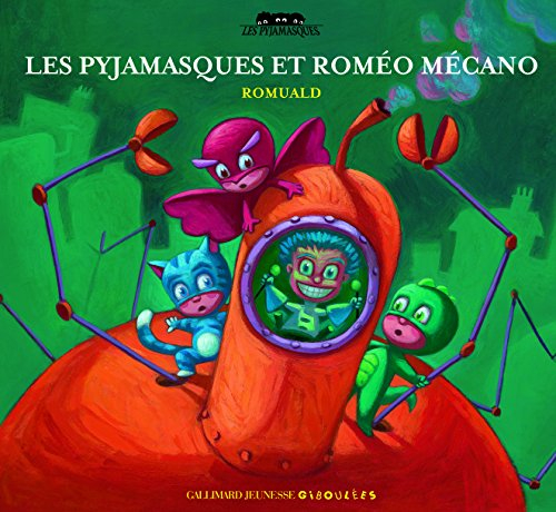 Les Pyjamasques. Vol. 3. Les Pyjamasques et Roméo Mécano