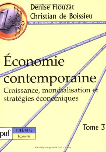 Economie contemporaine. Vol. 3. Croissance, mondialisation et stratégies économiques