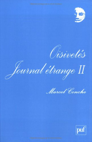 Journal étrange. Vol. 2. Oisivetés