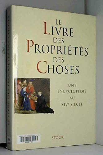 Le livre des propriétés des choses : une encyclopédie au XIVe siècle