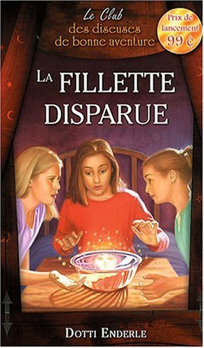 le club des diseuses de bonne aventure, tome 1 : la fillette disparue