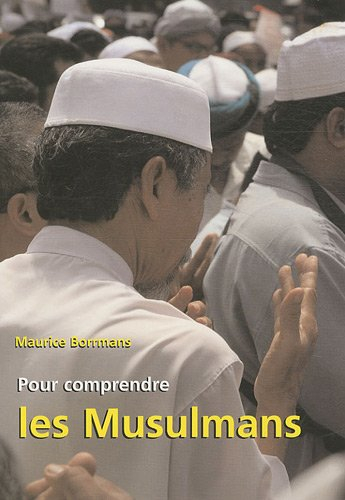 Pour comprendre les musulmans