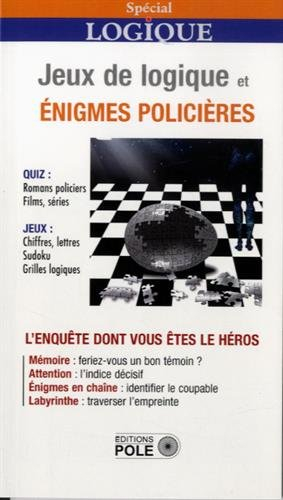 Jeux logiques et énigmes policières : l'enquête dont vous êtes le héros