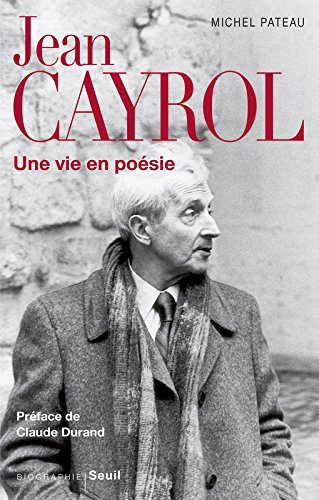 Jean Cayrol : une vie en poésie