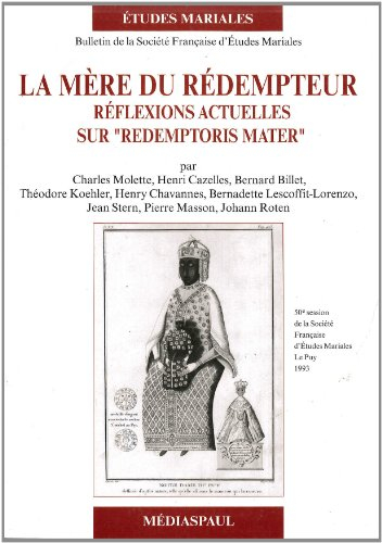 La Mère du Rédempteur : réflexions actuelles sur Redemptoris mater