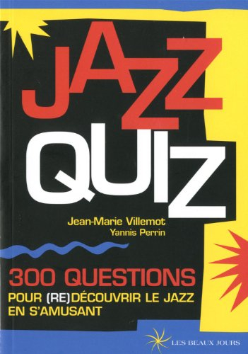 Jazz quiz : 300 questions pour (re)découvrir le jazz en s'amusant