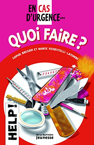 En cas d'urgence... quoi faire ?