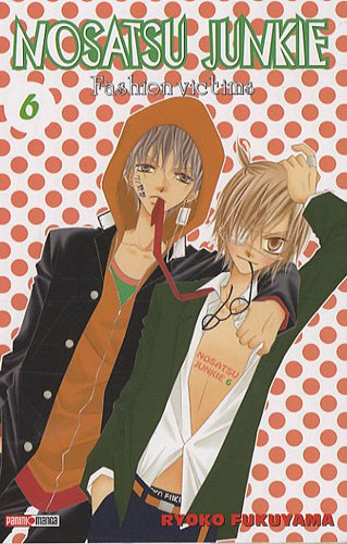 Nosatsu junkie : fashion victims. Vol. 6