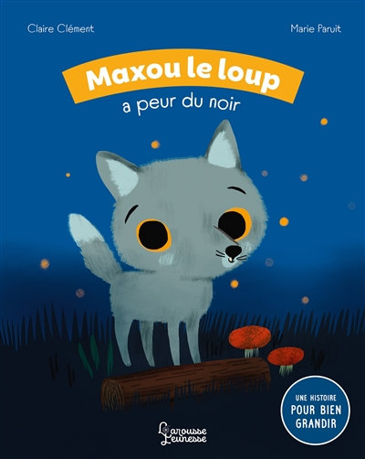 Maxou le loup a peur du noir